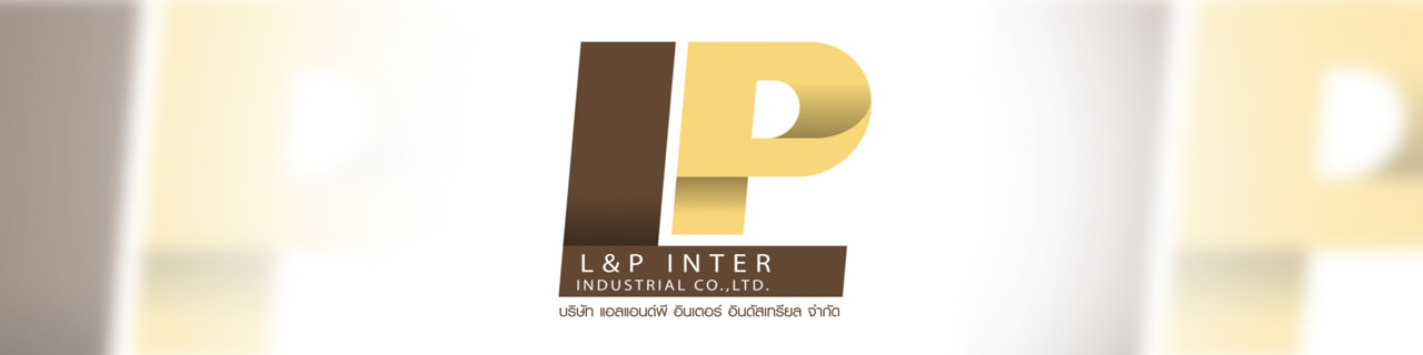 งาน,หางาน,สมัครงาน L and P Inter Industrial